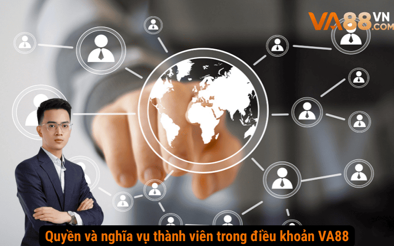 Quyền và nghĩa vụ thành viên trong điều khoản VA88