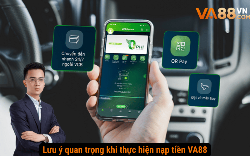 Lưu ý quan trọng khi thực hiện nạp tiền VA88